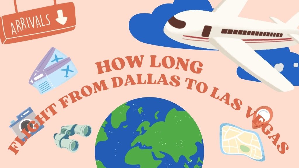 How Long Is A Flight From Dallas To Las Vegas